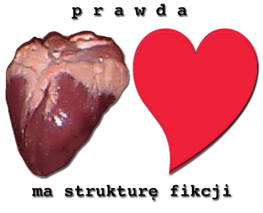 prawda ma strukture fikcji